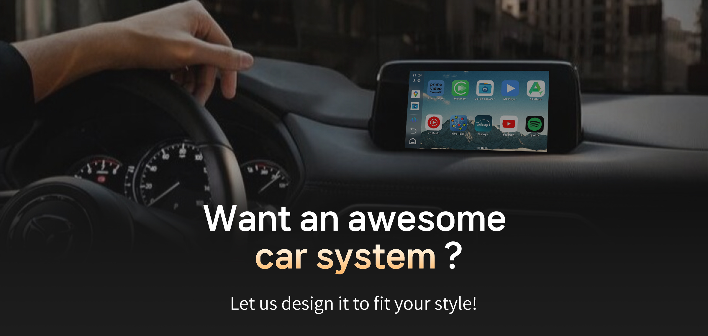 Want a custom Awesome Car system? Let us design it to match your style!