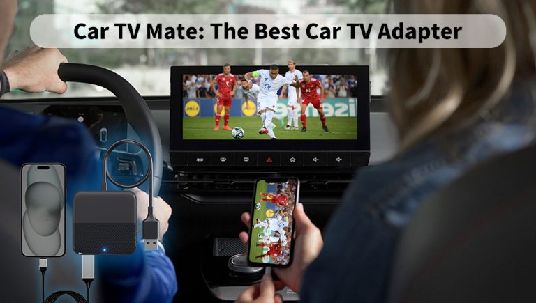 Car TV mate: The Best Car TV adapter