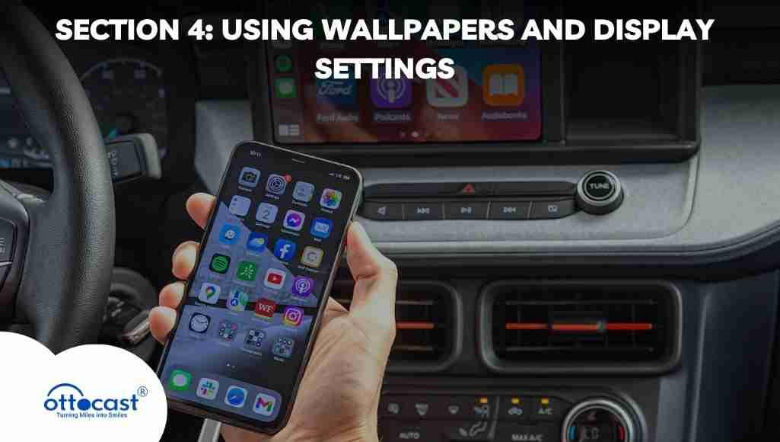 Section 4: Using Wallpapers and Display Settings