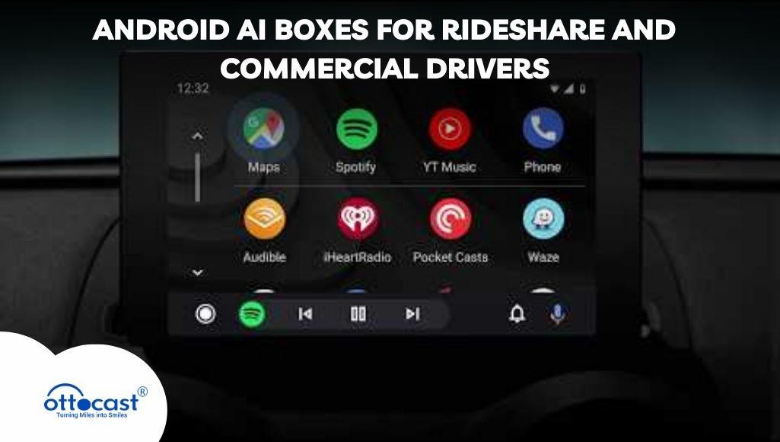 Android AI Boxes for Rideshare and Commercial Drivers