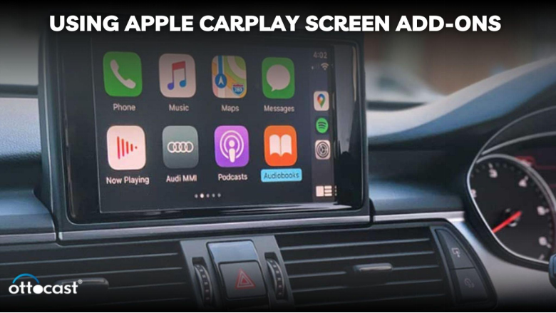 Using Apple CarPlay Screen Add-Ons